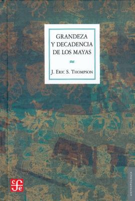 Grandeza y Decadencia de Los Mayas 9681605357 Book Cover