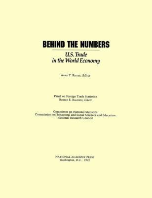 Behind the Numbers: U.S. Trade in the World Eco... 0309045908 Book Cover