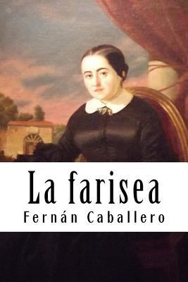 La farisea [Spanish] 1987766873 Book Cover