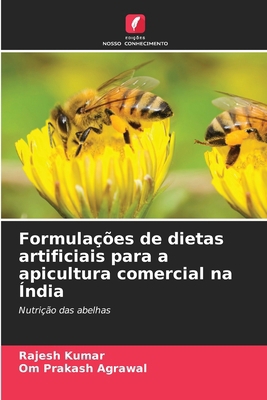Formulações de dietas artificiais para a apicul... [Portuguese] 6203233099 Book Cover