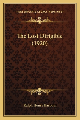 The Lost Dirigible (1920) 1164902563 Book Cover