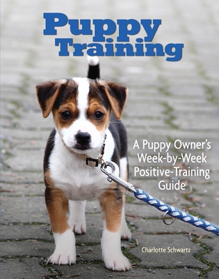 Puppy Training: Owner's Week-By-Week Training G... B0041GY582 Book Cover