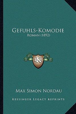 Gefuhls-Komodie: Roman (1892) [German] 1168424623 Book Cover