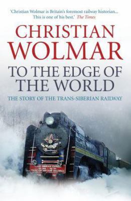 To the Edge of the World: The Story of the Tran... 0857890387 Book Cover