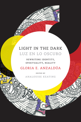 Light in the Dark/Luz en lo Oscuro: Rewriting I... 0822359774 Book Cover