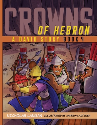 Crowns of Hebron: A David Story: Book 4 1632963655 Book Cover