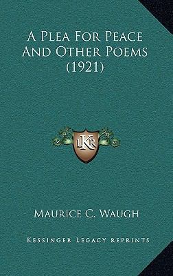 A Plea For Peace And Other Poems (1921) 1168712300 Book Cover