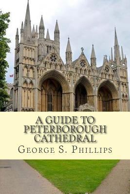 A guide to Peterborough Cathedral 1979772037 Book Cover