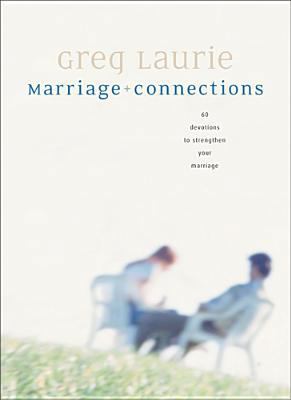 Marriage Connections: 60 Devotions to Strengthe... 0842353569 Book Cover