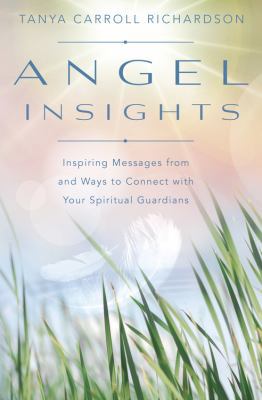 Angel Insights: Inspiring Messages from and Way... 0738747955 Book Cover