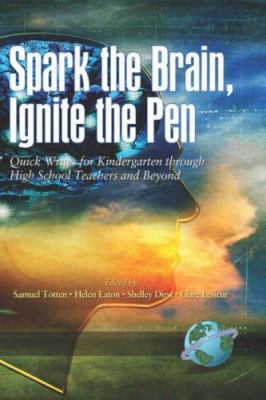 Spark the Brain, Ignite the Pen Quick Writes fo... 1593114664 Book Cover