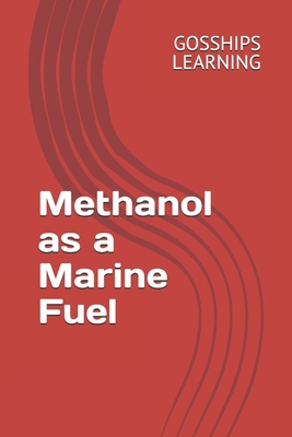 Methanol as a Marine Fuel B0DL4MP9C9 Book Cover