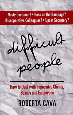 Difficult People: How to Deal with Impossible C... 1552091252 Book Cover