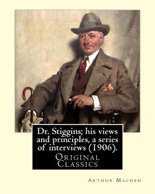 Dr. Stiggins; his views and principles, a serie... 1985187817 Book Cover