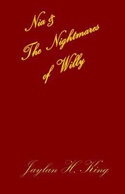 Nia & The Nightmares of Willy 1720523827 Book Cover