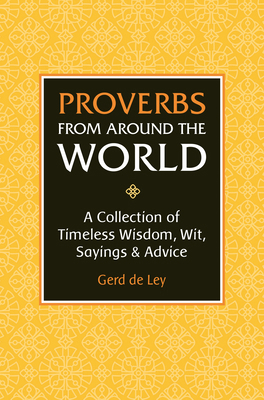 Proverbs from Around the World: A Collection of... 1578268176 Book Cover