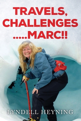 Travel, Challenges.....Marc!! 0645569518 Book Cover