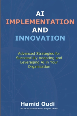 AI Implementation and Innovation: Advanced Stra... 1068372125 Book Cover