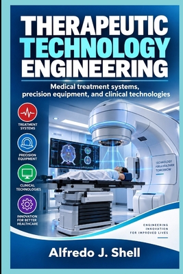 Therapeutic Technology Engineering: Medical tre... B0HKMR5HQK Book Cover