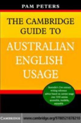 The Cambridge Guide to Australian English Usage 0511296509 Book Cover