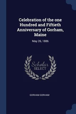 Celebration of the one Hundred and Fiftieth Ann... 1376669374 Book Cover