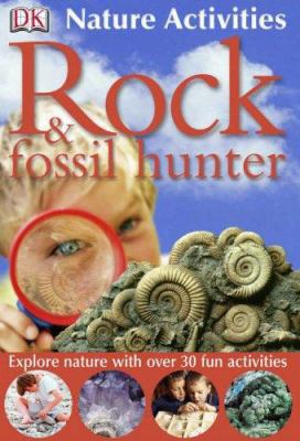 Rock and Fossil Hunter 140530653X Book Cover
