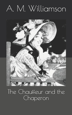 The Chauffeur and the Chaperon B086G8NXLD Book Cover