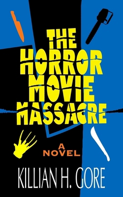 The Horror Movie Massacre B0CPWB7ZSY Book Cover