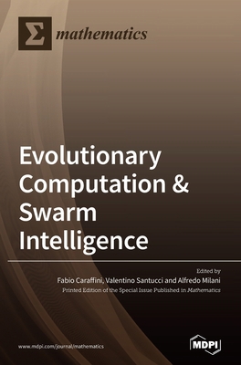 Evolutionary Computation & Swarm Intelligence 3039434543 Book Cover