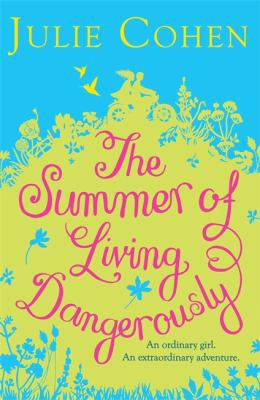 The Summer of Living Dangerously. Julie Cohen 0755350634 Book Cover