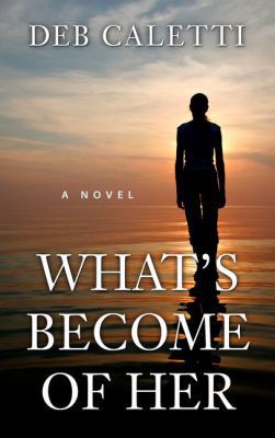 What's Become of Her [Large Print] 1432842390 Book Cover
