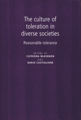The Culture of Toleration in Diverse Societies:... 0719080622 Book Cover