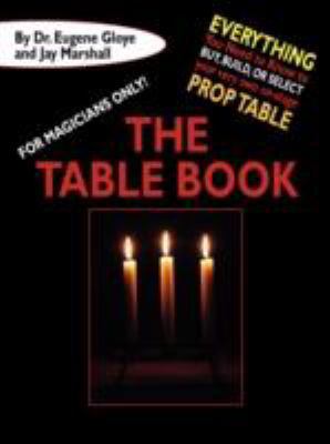 For Magicians Only: The Table Book: Everything ... 143446833X Book Cover