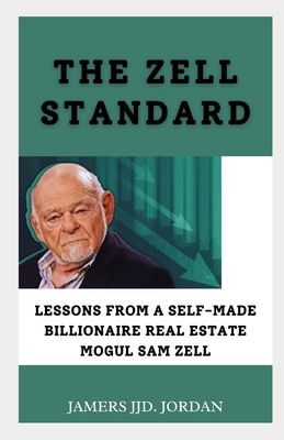 The Zell Standard: "Lessons from a Self-Made Bi...            Book Cover