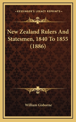 New Zealand Rulers And Statesmen, 1840 To 1855 ... 1167115856 Book Cover