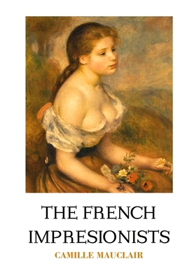 The French Impressionists 1861718241 Book Cover