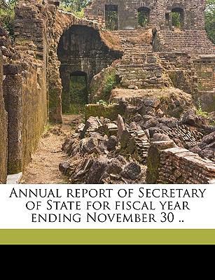Annual Report of Secretary of State for Fiscal ... 1149893044 Book Cover
