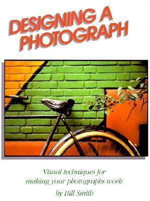 Designing a Photograph 0817437762 Book Cover