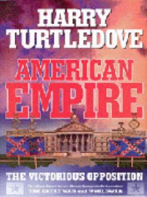 American Empire: The Victorious Opposition 0340820136 Book Cover