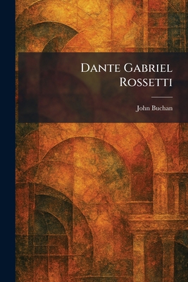 Dante Gabriel Rossetti 1025588843 Book Cover