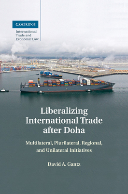 Liberalizing International Trade after Doha 1107476585 Book Cover