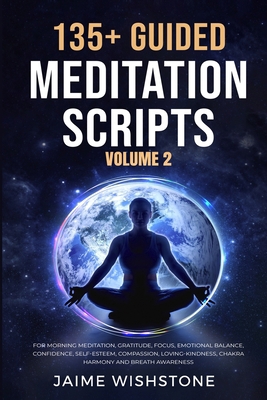 135+ Guided Meditation Scripts (Volume 2): For ... B0CMZZL7VZ Book Cover