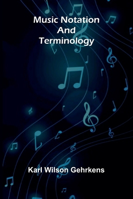 Music Notation and Terminology 9374592754 Book Cover