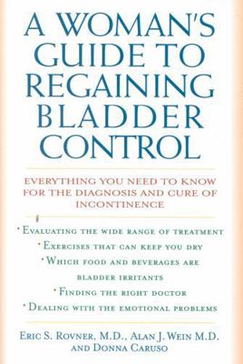 A Woman's Guide to Regaining Bladder Control: E... 0871319470 Book Cover