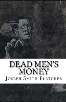 Dead Men's Money Illustrated B08JB1XDMJ Book Cover