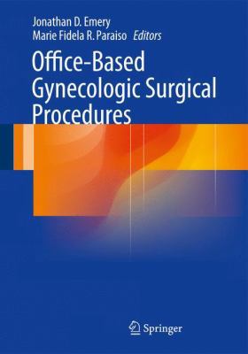 Office-Based Gynecologic Surgical Procedures 1493914138 Book Cover