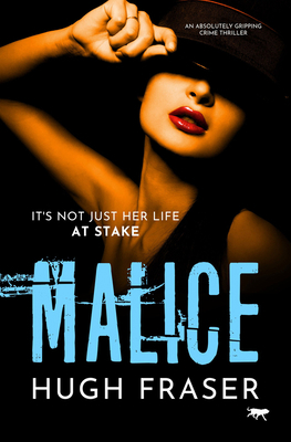 Malice: An Absolutely Gripping Crime Thriller 1913942775 Book Cover