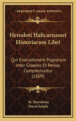 Herodoti Halicarnassei Historiarum Libri: Qui E... [Latin] 1168268524 Book Cover