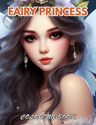 Fairy Princess Coloring Book: 100+ New and Exci...            Book Cover