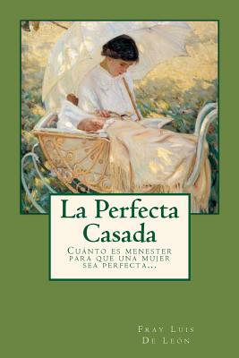 La Perfecta Casada [Spanish] 1537620053 Book Cover